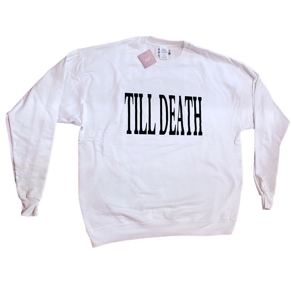 NWT Wool + Pepper Co. TILL DEATH Crewneck Sweatshirt